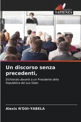 Un discorso senza precedenti,