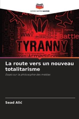 La route vers un nouveau totalitarisme