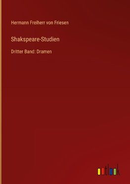 Shakspeare-Studien