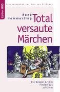 Total versaute Märchen