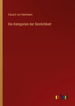 Die Kategorien der Sinnlichkeit