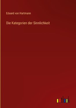 Die Kategorien der Sinnlichkeit