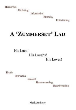 A Zummerset Lad. His Luck! His Laughs! His Loves!