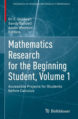 Mathematics Research for the Beginning Student, Volume 1