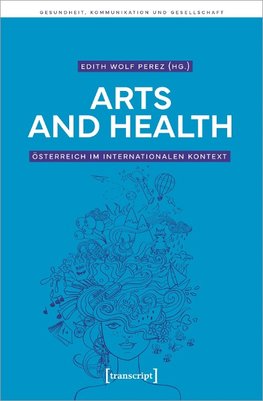 Arts and Health - Österreich im internationalen Kontext