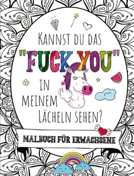 KANNST DU DAS "FUCK YOU" IN MEINEM LÄCHELN SEHEN?