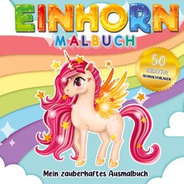 Einhorn Malbuch Mein zauberhaftes Ausmalbuch - Für Mädchen ab 4 Jahren.