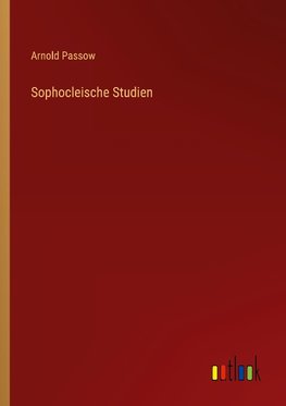 Sophocleische Studien