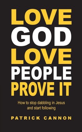 Love God Love People Prove It