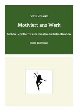 Selbstlernkurs: Motiviert ans Werk