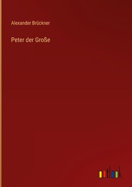 Peter der Große