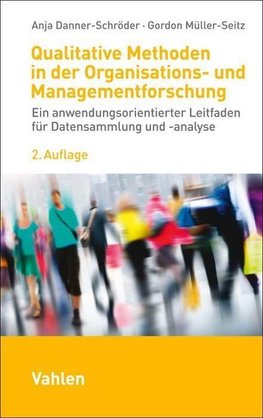 Qualitative Methoden in der Organisations- und Managementforschung