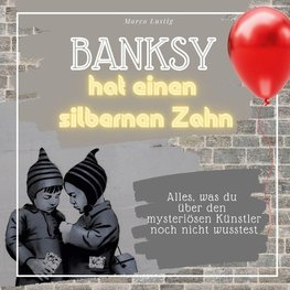 Banksy hat einen silbernen Zahn