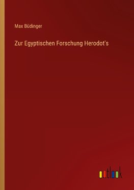 Zur Egyptischen Forschung Herodot's