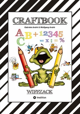 CRAFTBOOK - BASTELN - GESCHICHTEN SCRIBBELN - LERNEN - MALEN - SPIELEN - TRICKS & TIPPS