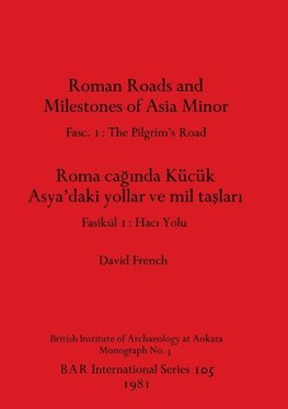 Roman Roads and Milestones of Asia Minor