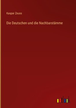 Die Deutschen und die Nachbarstämme