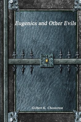 Eugenics and Other Evils