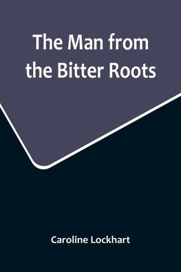 The Man from the Bitter Roots