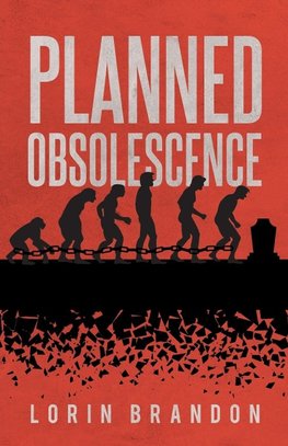 Planned Obsolescence