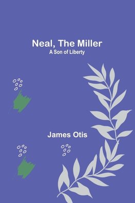 Neal, the Miller