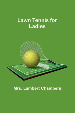 Lawn Tennis for Ladies