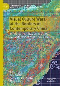 Visual Culture Wars at the Borders of Contemporary China