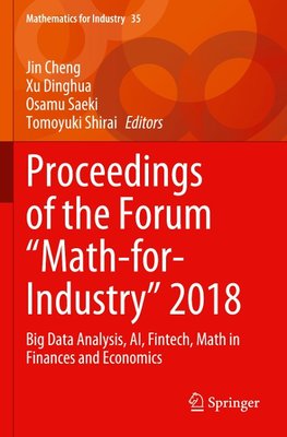 Proceedings of the Forum "Math-for-Industry" 2018