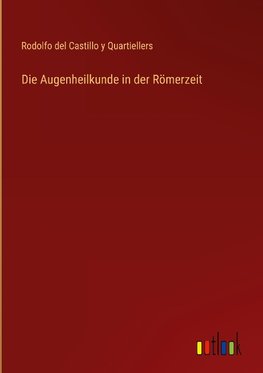 Die Augenheilkunde in der Römerzeit