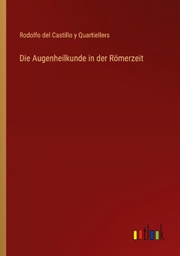 Die Augenheilkunde in der Römerzeit