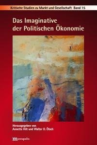 Das Imaginative der Politischen Ökonomie