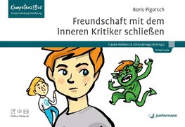 Freundschaft mit dem inneren Kritiker schließen Mit Online-Material