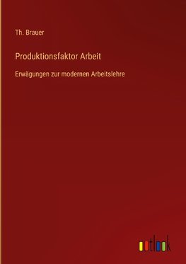 Produktionsfaktor Arbeit