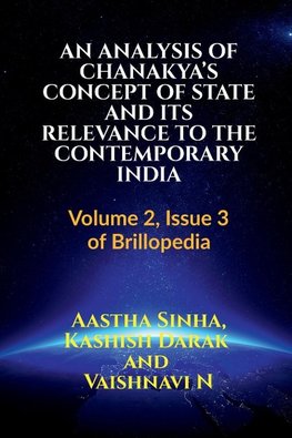 AN ANALYSIS OF CHANAKYA'S CONCEPT OF STATE AND ITS RELEVANCE TO THE CONTEMPORARY INDIA