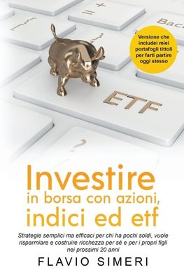 Investire in borsa con azioni, indici ed etf