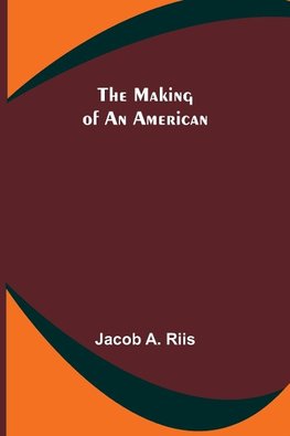 The Making of an American