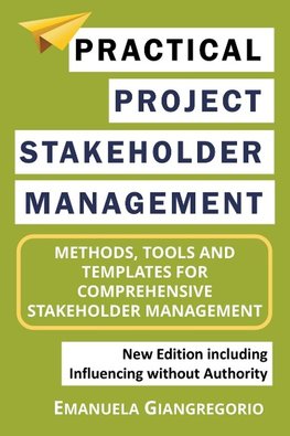 Practical Project Stakeholder Management