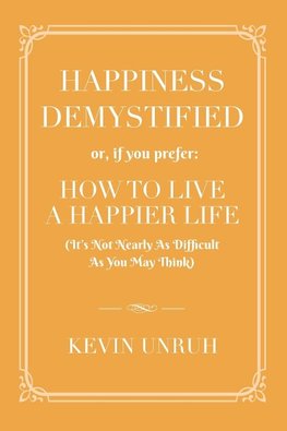 HAPPINESS DEMYSTIFIED