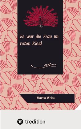 Es war die Frau im roten Kleid