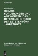 Herausforderungen und Antworten: Das Öffentliche Recht der letzten fünf Jahrzehnte