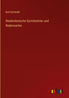 Niederdeutsche Sprichwörter und Redensarten