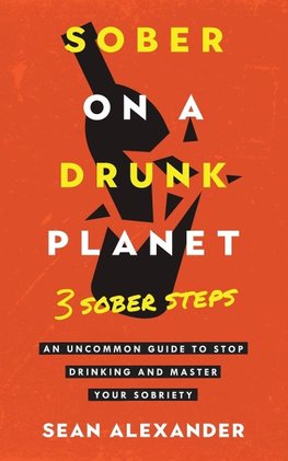 Sober On A Drunk Planet