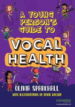 A Young Person's Guide to Vocal Health