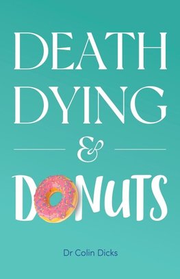 Death, Dying & Donuts