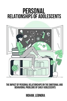 The impact of personal relationships on the emotional and behavioral problems of early adolescents