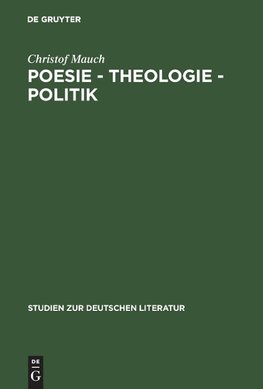 Poesie - Theologie - Politik