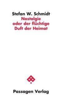 Nostalgie oder der flüchtige Duft der Heimat