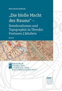 "Die bloße Macht des Raums" - Detailrealismus und Topographie in Theodor Fontanes L'Adultera