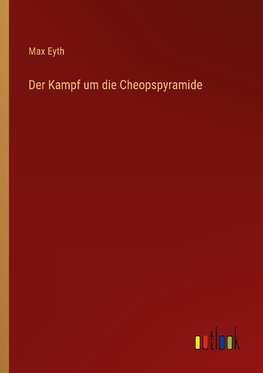 Der Kampf um die Cheopspyramide