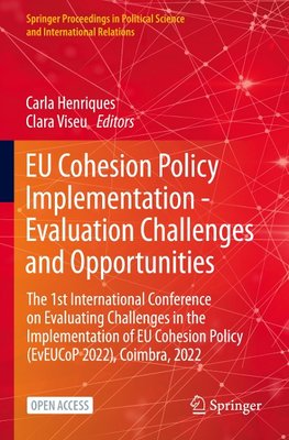 EU Cohesion Policy Implementation - Evaluation Challenges and Opportunities